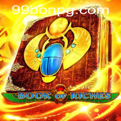 Unveiling the Excitement of BookofRiches: A Comprehensive Guide to Gameplay and the 99Bon Feature