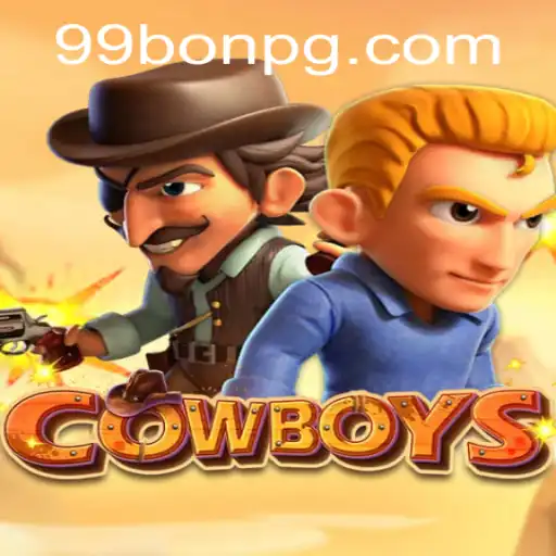 The Exciting World of COWBOYS: Unraveling the Adventure of 99Bon