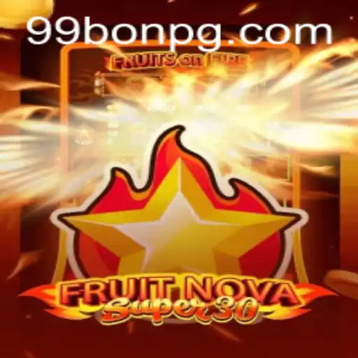 Discover the Thrilling World of FruitrNovaSupe30: A Unique Gaming Experience