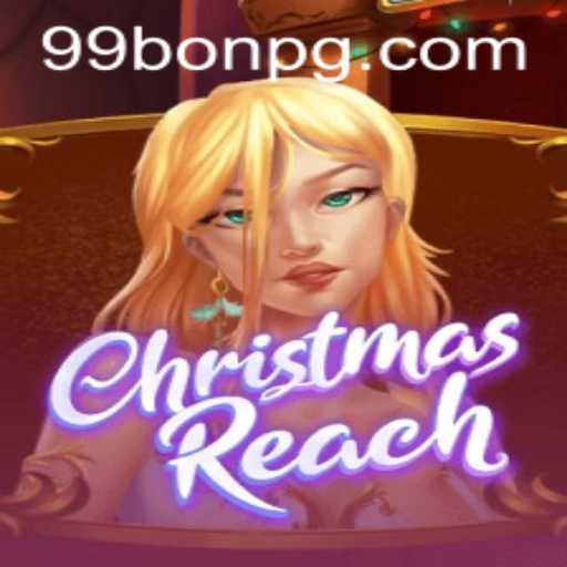 ChristmasReach: A Festive Adventure with 99Bon Elements