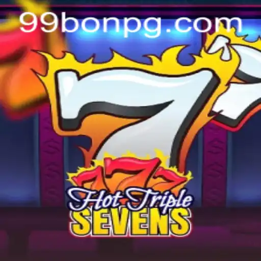 Exploring the Exciting Features of HotTripleSevens with 99Bon