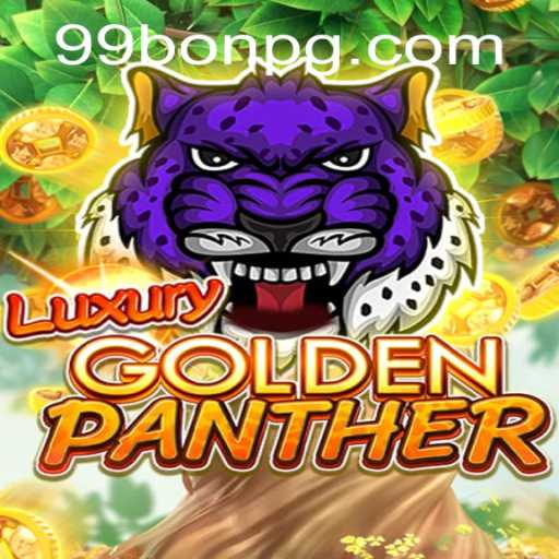 Exploring the Thrilling World of LUXURYGOLDENPANTHER: The Ultimate Casino Experience with 99Bon