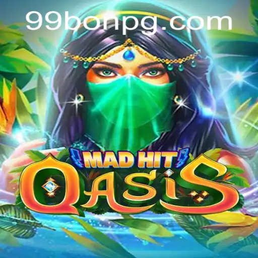 MadHitOasis: A Thrilling Journey with 99Bon Enchantment