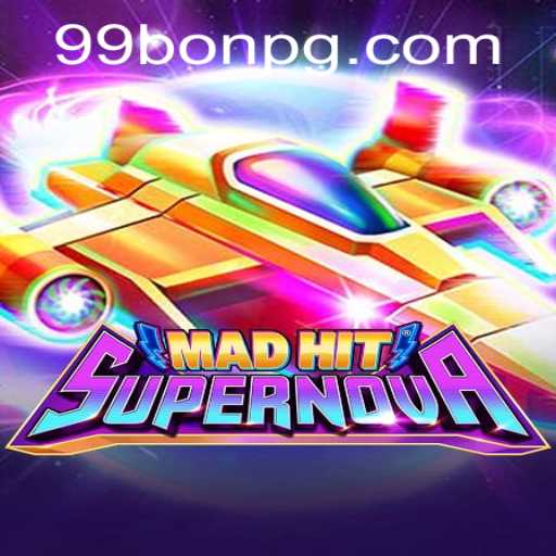 MadHitSupernova: Discover the Thrilling Universe of 99Bon
