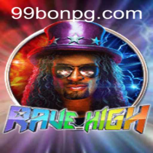 Dive into RaveHigh: A Mesmeric Gaming Experience with 99Bon